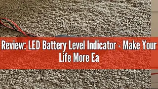 Review: LED Battery Level Indicator - Make Your Life More Easy!