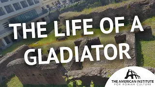 The life of a gladiator in Ancient Rome