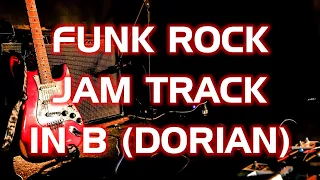 Funk Rock Jam Track in B (Dorian) 🎸 Guitar Backing Track