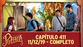 As Aventuras de Poliana | capítulo 411 - 11/12/19, completo