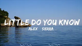 Alex & Sierra - Little Do You Know (Lyrics)  || Brennan Music