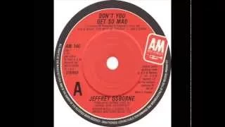 Jeffrey Osborne - Don't You Get So Mad (Dj ''S'' Rework)