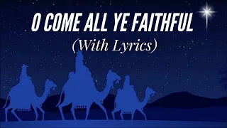 O Come All Ye Faithful (with lyrics) - The most BEAUTIFUL Christmas carol / hymn!
