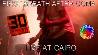 First Breath After Coma - Live at Cairo