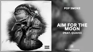 Pop Smoke ft. Quavo - Aim For The Moon 432 hz + 417 hz + 963 hz