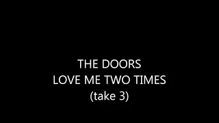 The Doors Love Me Two Times Take 3 #TheDoors #JimMorrison 🦎The Doors Love Me Two Times Take 3