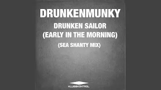 Drunken Sailor (Early In The Morning) (Sea Shanty Extended Mix)