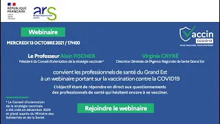 ARS Grand Est - Webinaire en présence d'Alain FISCHER et Virginie CAYRE