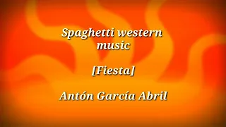 LETRA Spaghetti western música [Fiesta] ~Antón García Abril~