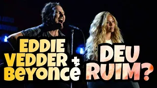 REACT: Beyoncé e Eddie Vedder (Pearl Jam) cantam Redemption SONG do BOB MARLEY