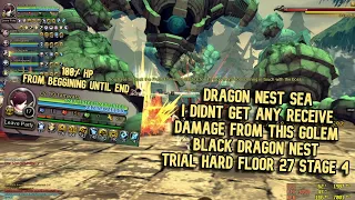 i Didnt Get Any Receive Damage From This Golem : Black Dragon Nest Trial Hard Floor 27 Artillery