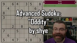 Advanced Sudokus:  "Oddity" by shye | Sudokult Gospel 6.4