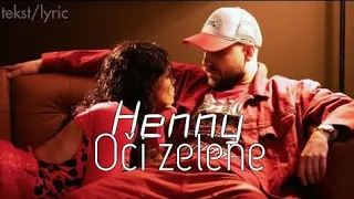 HENNY - OCI ZELENE (Lyrics Video) TEKST