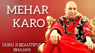 MEHAR KARO / GURU JI AMRIT VELA SATSANG #guruji #gurujibhajan #gurujisatsang #bhajan #gurujikaashram