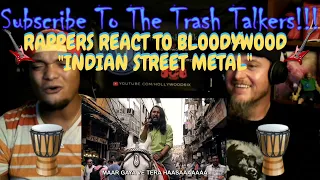 Rappers React To Bloodywood "Indian Street Metal"!!!