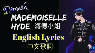 Dimash Kudaibergen “Mademoiselle Hyde” English Lyrics 迪玛希 “海德小姐” 中文歌词 || Healing Music