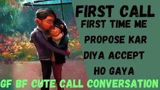 First time calling with crush || propose call conversation