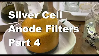 Silver Cell Anode Filters Part 4