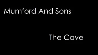 Mumford And Sons - The Cave (lyrics)