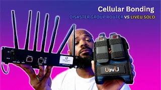 Disaster Group Router VS LiveU Solo: Cellular Bonding live streaming
