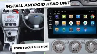 How To Install Android Head Unit into your car (Ford Focus MK2)