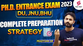 Ph D Entrance Exam 2023 Preparation Strategy | Ph.D. Entrance 2023 Study Plan | Pradyumn Sir