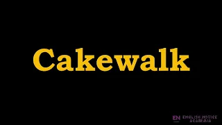 Cakewalk - Meaning, Pronunciation, Examples | How to pronounce Cakewalk in American English