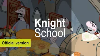 The Big Knights Official: Knight School