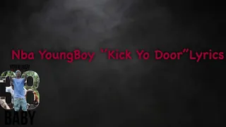 NBA YoungBoy ‘’Kick Yo Door’’ Official Lyric Video