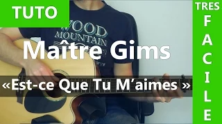 Maître Gims - Est-ce Que Tu M'aimes - TUTO Guitare