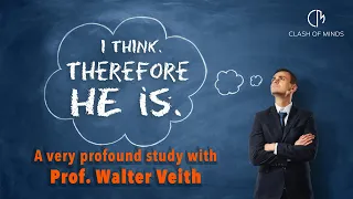 Walter Veith - I Think, Therefore HE Is
