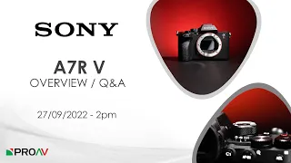 Sony A7R V - Overview and Q&A with Mark Baber