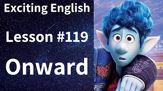 Learn/Practice English with MOVIES (Lesson #119) Title: Onward