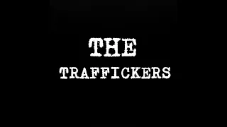 THE TRAFFICKERS  [Official Full Movie]