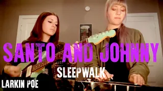 Santo & Johnny Cover "Sleepwalk" (Larkin Poe Cover)