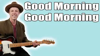 Beatles Good Morning Good Morning Guitar Lesson + Tutorial