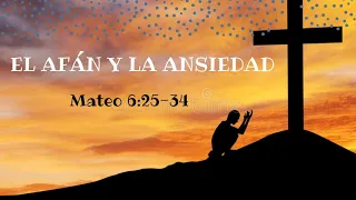 El afán y la ansiedad 🙏✅ Mateo 6:25-34 #afán #amor #fe #Dios #biblia #mateo #jesus #salvación