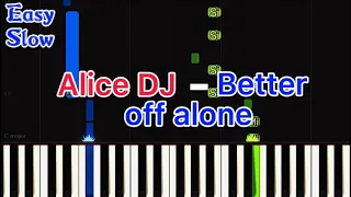 Alice DJ - Better off alone Theme Easy and slow (piano tutoriel)