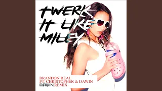 Twerk It Like Miley (Dawin Remix)