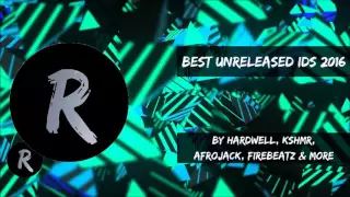 BEST Unreleased IDs (by Hardwell, KSHMR, Afrojack, Firebeatz & More)