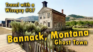 Bannack, Montana - Ghost Town