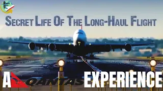 Secret Life of the Long Haul Flight: A Qantas Experience | Aviation Station