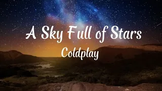 A Sky Full of Stars - Coldplay (lyrics)