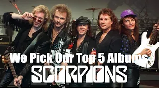 We Pick Our TOP 5 Scorpions Albums with Pete Pardo and Martin Popoff!