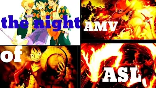 one piece the night AMV of Ace Sabo Luff