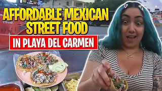 Affordable Mexican Street Food In Playa Del Carmen - $10/Day Food Adventure!