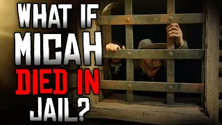 What if Micah Died in Strawberry's Jail in Chapter 2? Red Dead Redemption 2!