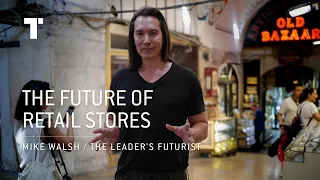 What Is The Future Of Retail Stores? | Mike Walsh | Futurist Keynote Speaker
