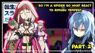 So I'm a Spider So what React To Rimuru As Shiraori's Brother Tempest | Gacha React | 2/?