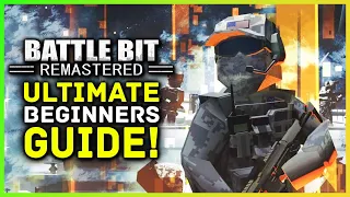 BattleBit Remastered | Ultimate Beginners Guide & Tips - Everything You Need to Know to Get Started